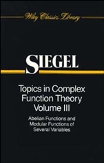 Topics in Complex Function Theory, Volume 3: Abelian Functions and Modular Functions of Several Variables - ISBN 9780471504016