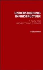 Understanding Infrastructure: Guide for Architects and Planners - ISBN 9780471505464