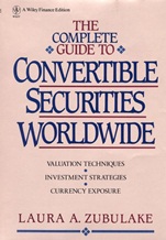 The Complete Guide to Convertible Securities Worldwide - ISBN 9780471528029