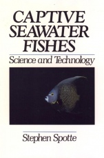 Captive Seawater Fishes: Science and Technology - ISBN 9780471545545