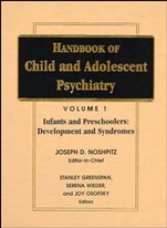 Handbook of Child and Adolescent Psychiatry: Development and Syndromes Infancy and Preschoolers - ISBN 9780471550792