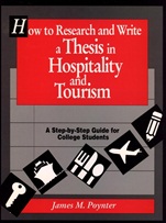 How to Research and Write a Thesis in Hospitality and Tourism: A Step–By–Step Guide for College Students - ISBN 9780471552406