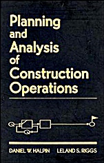 Planning and Analysis of Construction Operations - ISBN 9780471555100