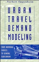 Urban Travel Demand Modeling: From Individual Choices to General Equilibrium - ISBN 9780471557234