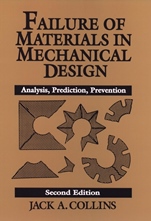 Failure of Materials in Mechanical Design: Analysis, Prediction, Prevention - ISBN 9780471558910