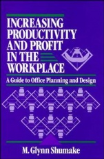 Increasing Productivity and Profit in the Workplace: A Guide to Office Planning and Design - ISBN 9780471558934