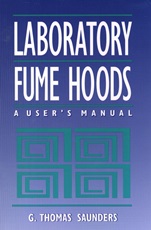 Laboratory Fume Hoods: A Users Manual - ISBN 9780471569350