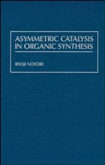 Asymmetric Catalysis In Organic Synthesis - ISBN 9780471572671