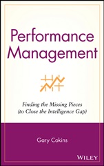 Performance Management: Finding the Missing Pieces (to Close the Intelligence Gap) - ISBN 9780471576907