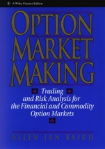 Option Market Making: Trading and Risk Analysis for the Financial and Commodity Option Markets - ISBN 9780471578321