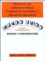 Workbook and Laboratory Manual Cuaderno de Actividades y Manual de Laboratorio to accompany Mundo Unido: Repaso y Conversacion, Nivel Intermedio - ISBN 9780471584834