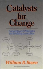 Catalysts for Change: Concepts and Principles for Enabling Innovation - ISBN 9780471591962