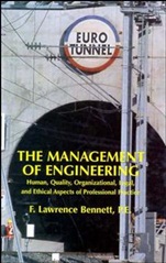 The Management of Engineering: Human, Quality, Organizational, Legal, and Ethical Aspects of Professional Practice - ISBN 9780471593294