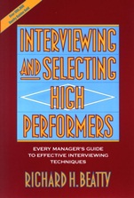 Interviewing and Selecting High Performers: Every Managers Guide to Effective Interviewing Techniques - ISBN 9780471593591