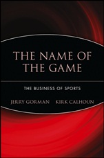 The Name of the Game: The Business of Sports - ISBN 9780471594239