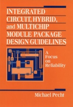 Integrated Circuit, Hybrid, and Multichip Module Package Design Guidelines: A Focus on Reliability - ISBN 9780471594468