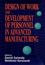 Design of Work and Development of Personnel in Advanced Manufacturing - ISBN 9780471594475