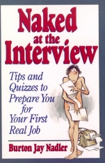 Naked at the Interview: Tips and Quizzes to Prepare You for Your First Real Job - ISBN 9780471594499