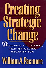 Creating Strategic Change: Designing the Flexible, High–Performing Organization - ISBN 9780471597292