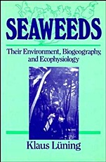 Seaweeds: Their Environment, Biogeography, and Ecophysiology - ISBN 9780471624349