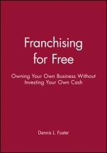 Franchising for Free: Owning Your Own Business Without Investing Your Own Cash - ISBN 9780471625551