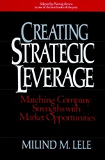 Creating Strategic Leverage: Matching Company Strengths with Market Opportunities - ISBN 9780471631422