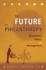 The Future of Philanthropy: Economics, Ethics, and Management - ISBN 9780471638551