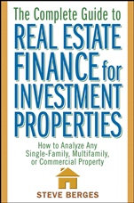 The Complete Guide to Real Estate Finance for Investment Properties: How to Analyze Any Single–Family, Multifamily, or Commercial Property - ISBN 9780471647126