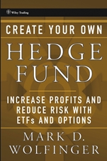 Create Your Own Hedge Fund: Increase Profits and Reduce Risks with ETFs and Options - ISBN 9780471655077