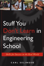 Stuff You Dont Learn in Engineering School: Skills for Success in the Real World - ISBN 9780471655763
