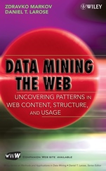 Data Mining the Web: Uncovering Patterns in Web Content, Structure, and Usage - ISBN 9780471666554