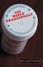The Merck Druggernaut: The Inside Story of a Pharmaceutical Giant - ISBN 9780471679066