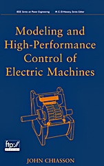 Modeling and High Performance Control of Electric Machines - ISBN 9780471684497