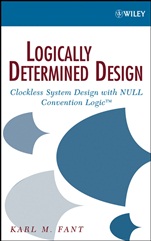 Logically Determined Design: Clockless System Design with NULL Convention Logic - ISBN 9780471684787