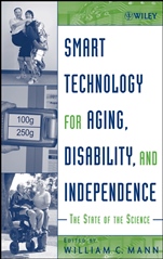 Smart Technology for Aging, Disability, and Independence: The State of the Science - ISBN 9780471696940