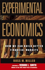 Experimental Economics: How We Can Build Better Financial Markets - ISBN 9780471706250