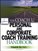 The Coach U Personal and Corporate Coach Training Handbook - ISBN 9780471711735