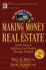The Insiders Guide to Making Money in Real Estate: Smart Steps to Building Your Wealth Through Property - ISBN 9780471711773