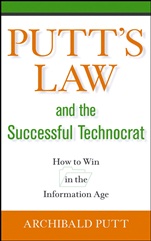 Putts Law and the Successful Technocrat: How to Win in the Information Age - ISBN 9780471714224