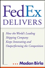 FedEx Delivers: How the Worlds Leading Shipping Company Keeps Innovating and Outperforming the Competition - ISBN 9780471715795