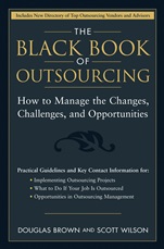 The Black Book of Outsourcing: How to Manage the Changes, Challenges, and Opportunities - ISBN 9780471718895