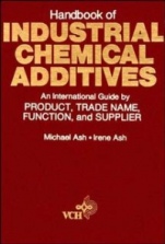 Handbook of Industrial Chemical Additives: An International Guide by Product, Trade Name Function, and Supplier - ISBN 9780471720225