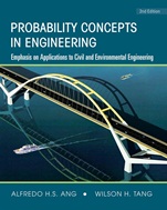 Probability Concepts in Engineering: Emphasis on Applications to Civil and Environmental Engineering, 2e Instructor Site - ISBN 9780471720645