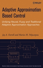Adaptive Approximation Based Control: Unifying Neural, Fuzzy and Traditional Adaptive Approximation Approaches - ISBN 9780471727880