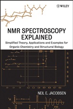 NMR Spectroscopy Explained: Simplified Theory, Applications and Examples for Organic Chemistry and Structural Biology - ISBN 9780471730965