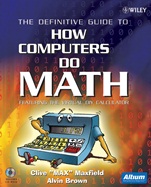 The Definitive Guide to How Computers Do Math: Featuring the Virtual DIY Calculator - ISBN 9780471732785