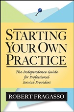 Starting Your Own Practice: The Independence Guide for Professional Service Providers - ISBN 9780471733058