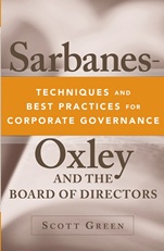 Sarbanes–Oxley and the Board of Directors: Techniques and Best Practices for Corporate Governance - ISBN 9780471736080