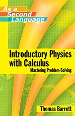 Introductory Physics with Calculus as a Second Language: Mastering Problem–Solving - ISBN 9780471739104