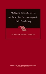 Multigrid Finite Element Methods for Electromagnetic Field Modeling - ISBN 9780471741107